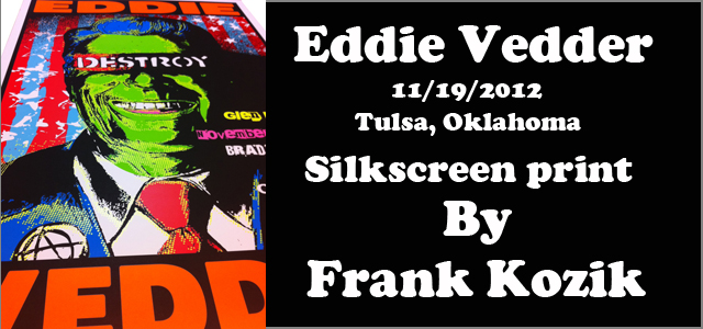 Frank Kozik(フランク・コジック) Eddie Vedder(エディ・ヴェダー):Tulsa, Oklahoma シルクスクリーンポスター
